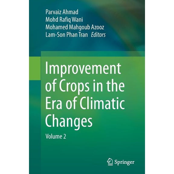 Improvement of Crops in the Era of Climatic Changes: Volume 2, (Paperback)