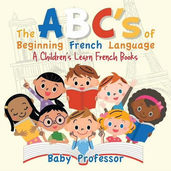 The ABC's of Beginning French Language a Children's Learn French Books