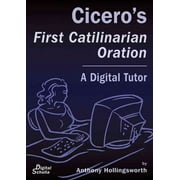 Cicero's First Catilinarian Oration: A Digital Tutor