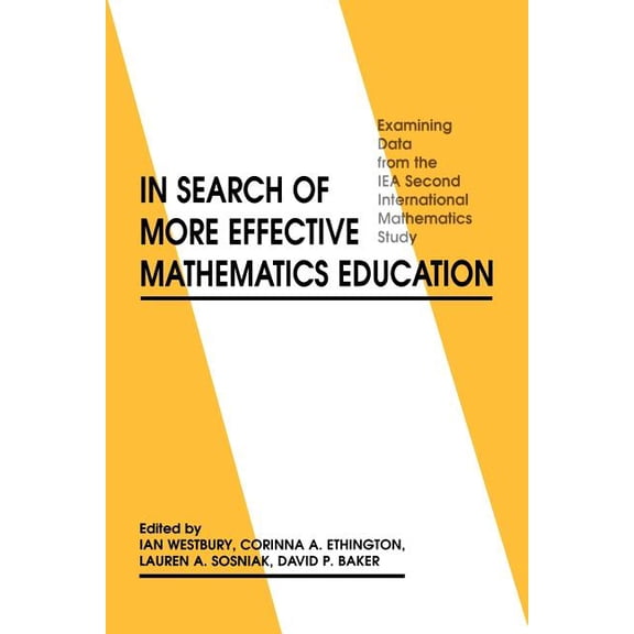 In Search of More Effective Mathematics Education: Examining Data from the IEA Second International Mathematics Study