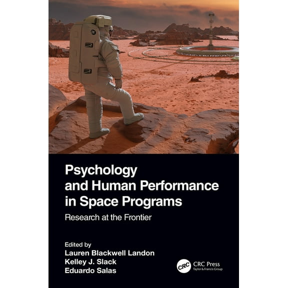 Psychology and Human Performance in Spac Psychology and Human Performance in Space Programs: Research at the Frontier, (Paperback)