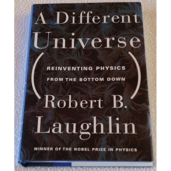Pre-Owned A Different Universe: Reinventing Physics from the Bottom Down (Hardcover) 046503828X 9780465038282