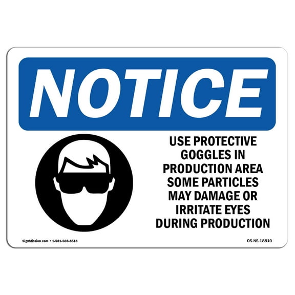 OSHA Notice Sign - Use Protective Goggles In Production Sign With Symbol | Decal | Protect Your Business, Work Site |  Made in the USA