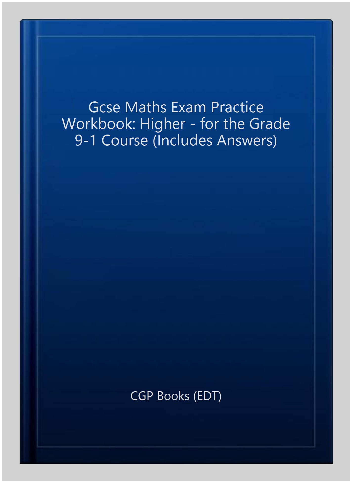 Gcse Maths Exam Practice Workbook Higher For The Grade 9 1 Course Includes Answers Walmart Com Walmart Com