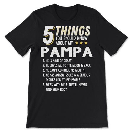 Funny 5 Things Grandpa Pampa Shirt Crazy Gift Idea