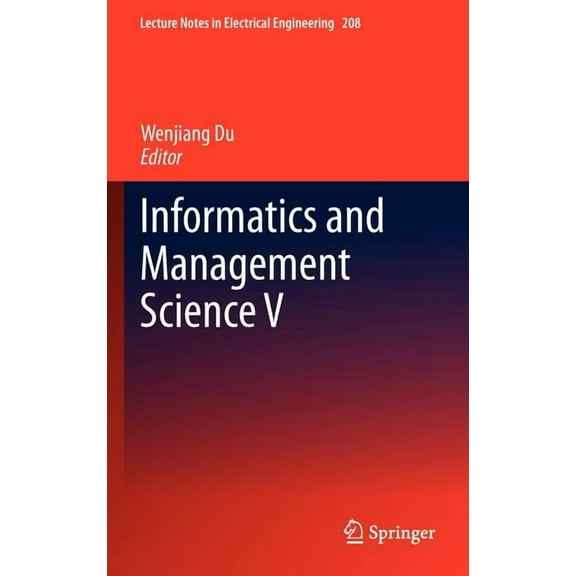 Lecture Notes in Electrical Engineering Informatics and Management Science V, Book 208, (Hardcover)