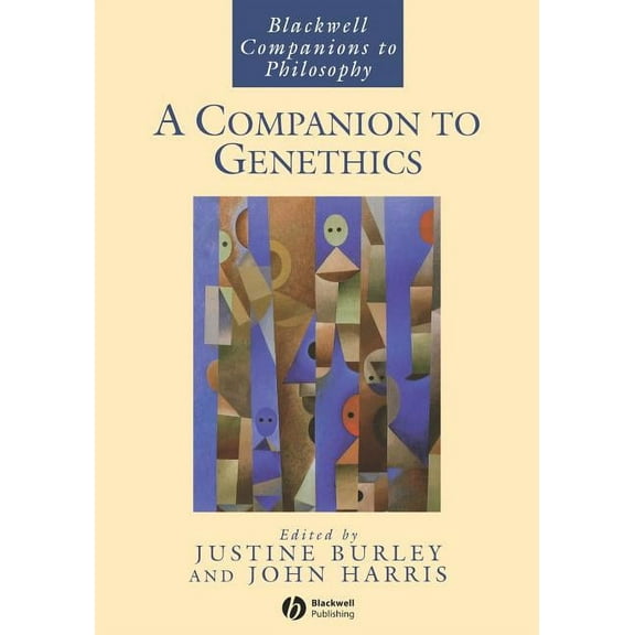 Blackwell Companions to Philosophy: A Companion to Genethics (Paperback)
