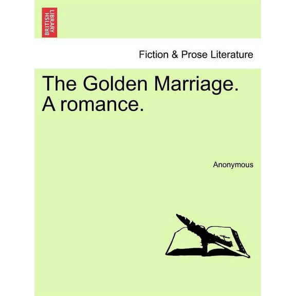 The Golden Marriage. a Romance. (Paperback)