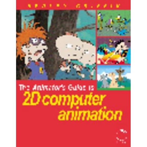 Pre-Owned The Animator's Guide to 2D Computer Animation (Paperback) 024051579X 9780240515793