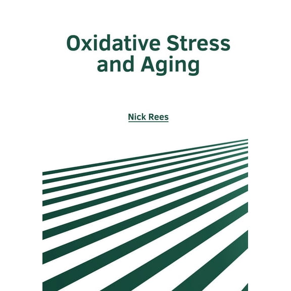 Oxidative Stress and Aging, (Hardcover)