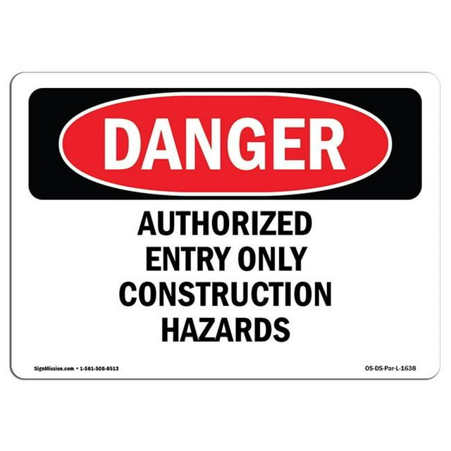 SignMission OS-DS-A-1824-L-1638 18 x 24 in. OSHA Danger Sign - Authorized Entry Only Construction Hazards