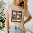 thumbnail image 3 of I Hear You Like Bad Girls IM Bad At Everything Possum Word Shirt, Meme Tee, Trending Tshirt, Funny Friend Gift, Quote Cute, 3 of 5