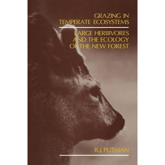Grazing in Temperate Ecosystems: Large Herbivores and the Ecology of the New Forest, (Paperback)