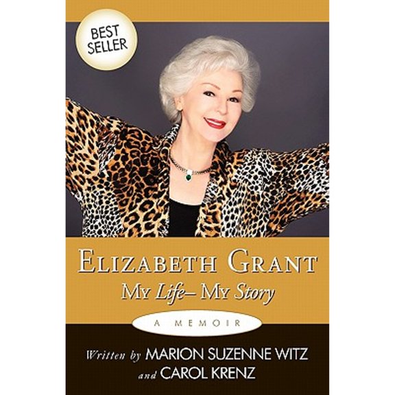 Elizabeth Grant: My Life-My Story (Paperback)