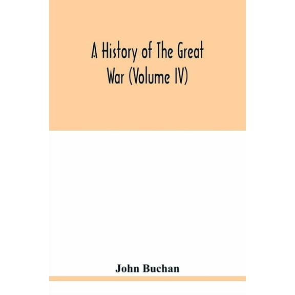A history of the great war (Volume IV), (Paperback)