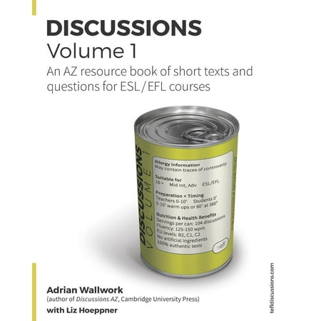 Discussions Volume 1 : AZ resource book of stimulating, thought-provoking topics with texts and related questions for ESL and EFL