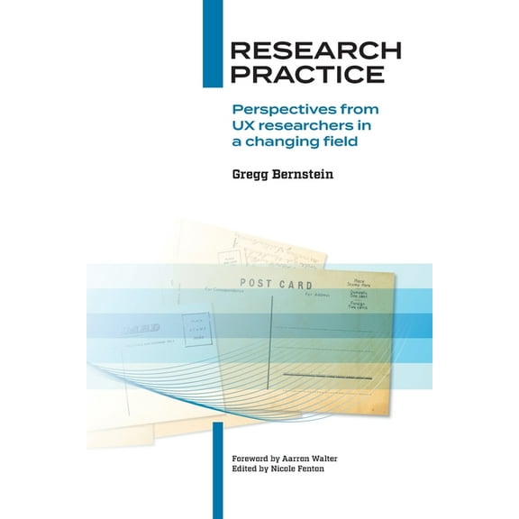 Research Practice: Perspectives from UX researchers in a changing field, (Paperback)