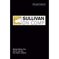 thumbnail image 1 of Pre-Owned Sullivan on Comp - Chapter 10: Permanent Disability, Chapter 11: Return to Work (Paperback) 0615432190 9780615432199, 1 of 1