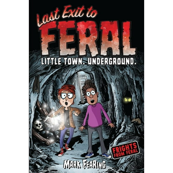 Frights from Feral Last Exit to Feral, (Hardcover)