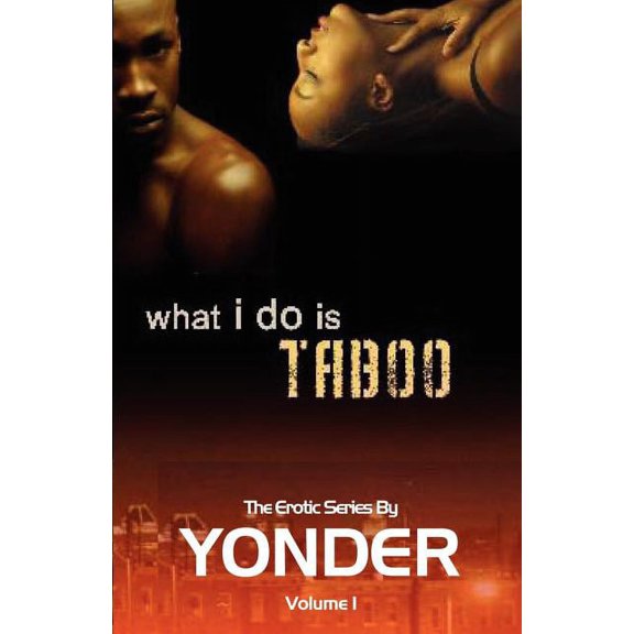What I Do Is Taboo