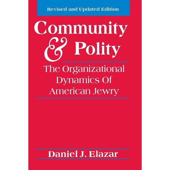 Community and Polity : The Organizational Dynamics of American Jewry (Paperback)