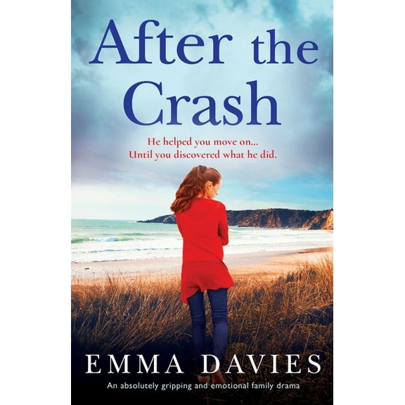 After the Crash: An absolutely gripping and emotional family drama, (Paperback)