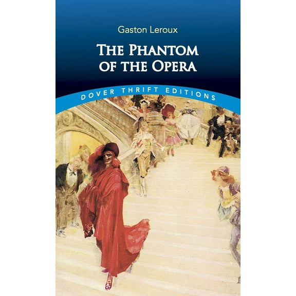 Dover Thrift Editions: Gothic/Horror The Phantom of the Opera, (Paperback)