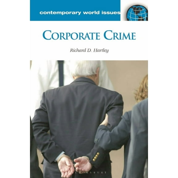 Contemporary World Issues (Hardcover) Corporate Crime: A Reference Handbook, (Hardcover)