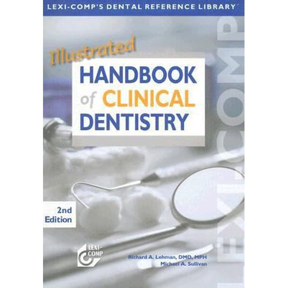 Pre-Owned Lexi-Comp's Dental Reference Library: Illustrated Handbook of Clinical Dentistry (Edition 2) (Other)