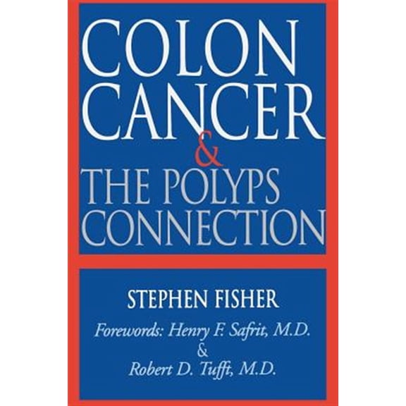 Pre-Owned Colon Cancer and the Polyps Connection (Paperback) 9781555610807