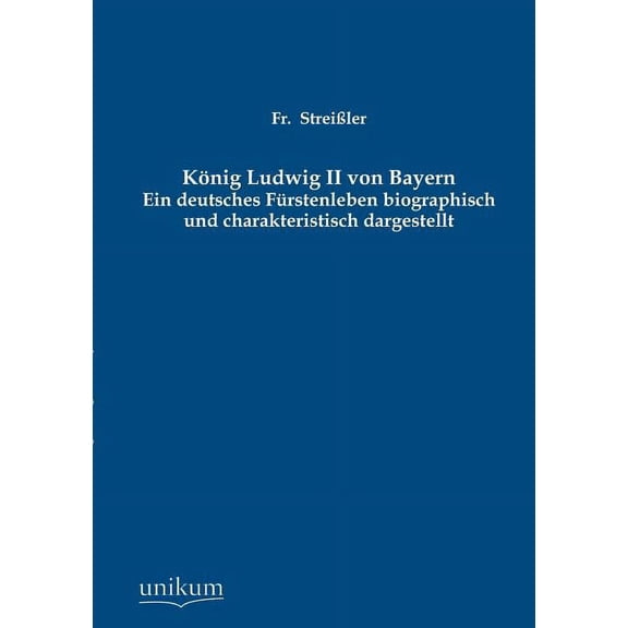 K?nig Ludwig II von Bayern