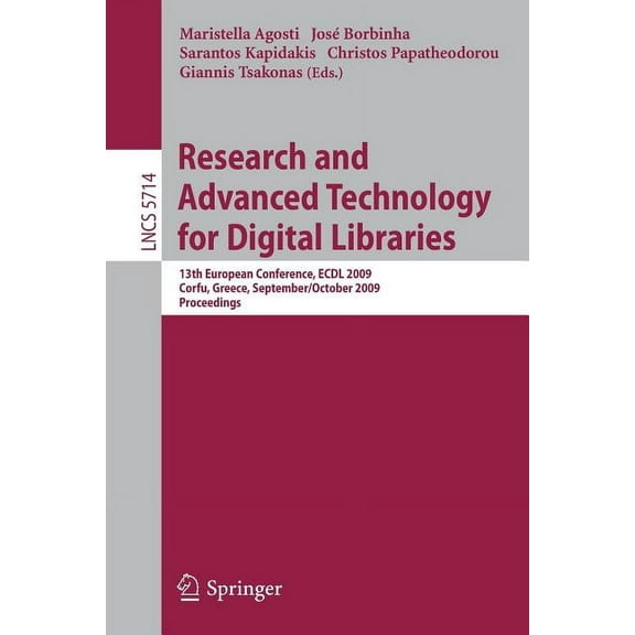Research and Advanced Technology for Digital Libraries: 13th European Conference, ECDL 2009 Corfu, Greece, September 27 - October 2, 2009 Proceedings (Paperback)