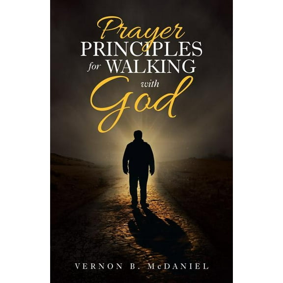 Prayer Principles for Walking with God