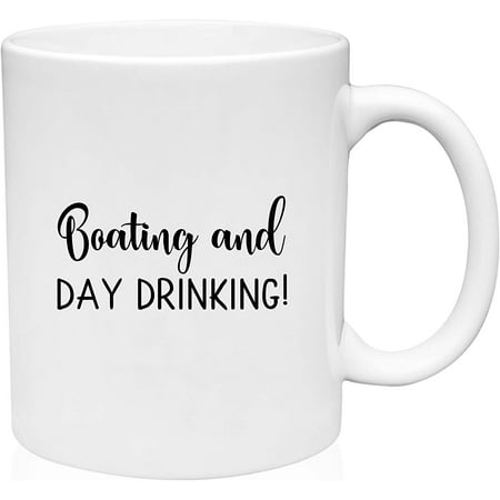 

Coffee Mug Boating And Day Drinking! Funny Outdoors Beach Adult Alcohol White Coffee Mug Funny Gift Cup