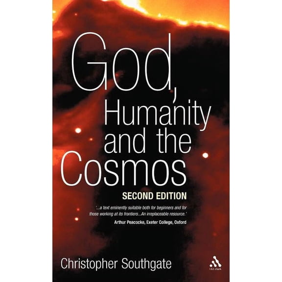God, Humanity and the Cosmos: A Companion to the Science-Religion Debate, (Hardcover)