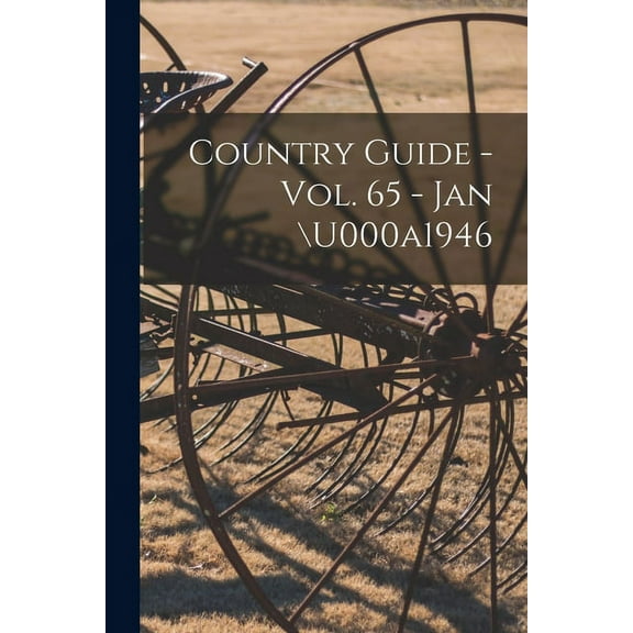Country Guide - Vol. 65 - Jan
1946, (Paperback)