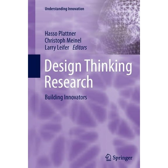 Understanding Innovation Design Thinking Research: Building Innovators, (Paperback)