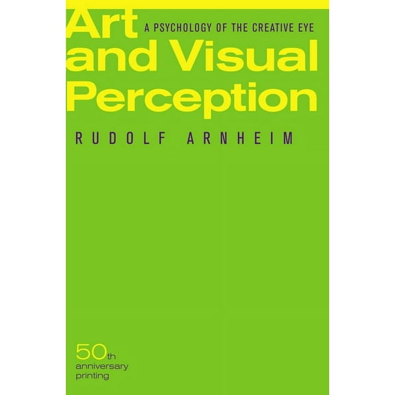 Art and Visual Perception: A Psychology of the Creative Eye, (Paperback)