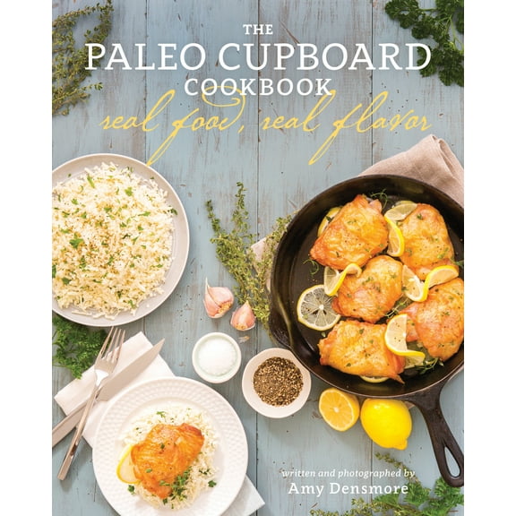 Pre-Owned The Paleo Cupboard Cookbook: Real Food, Real Flavor (Paperback) 1628600845 9781628600841