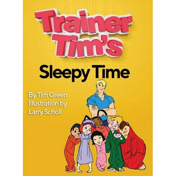 Trainer Tim's Sleepy Time, (Hardcover)