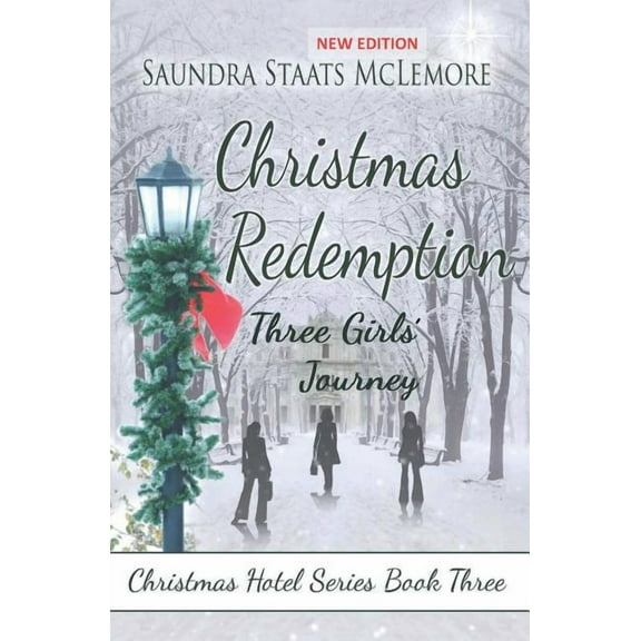 Christmas Redemption: Three Girls' Journey (Paperback) by Saundra Staats McLemore