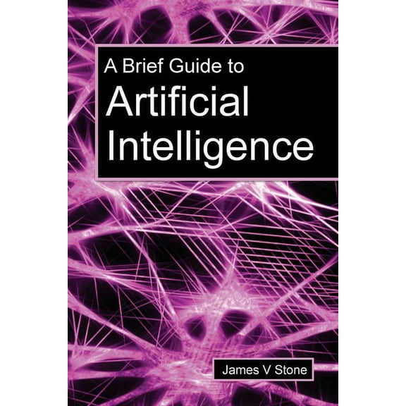 A Brief Guide to Artificial Intelligence (Paperback)