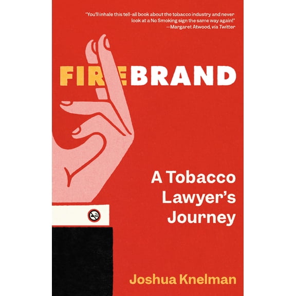 Firebrand: A Tobacco Lawyer's Journey, (Hardcover)