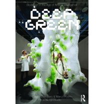 Biodesign in the Age of Artificial Intelligence: Deep Green, (Paperback)