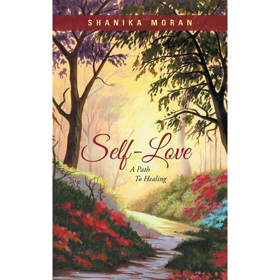 Self-Love: A Path to Healing, (Paperback)