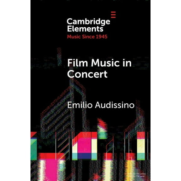 Elements in Music Since 1945 Film Music in concert, (Paperback)