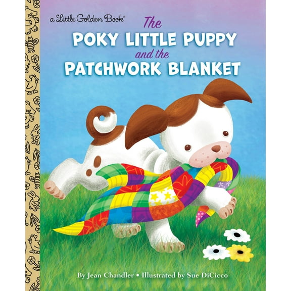 Pre-Owned The Poky Little Puppy and the Patchwork Blanket (Hardcover) 0525577645 9780525577645