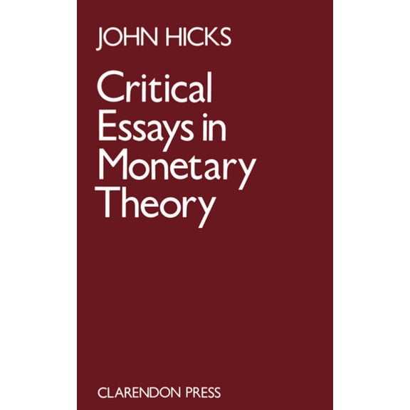 Critical Essays in Monetary Theory, (Paperback)