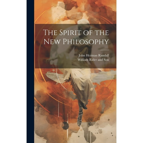 The Spirit of the New Philosophy (Hardcover)