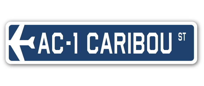 AC-1 Caribou Street Sign Air Force Aircraft Military 18 Wide Indoor/Outdoor